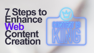 7 Key Steps to Enhance Web Content Creation